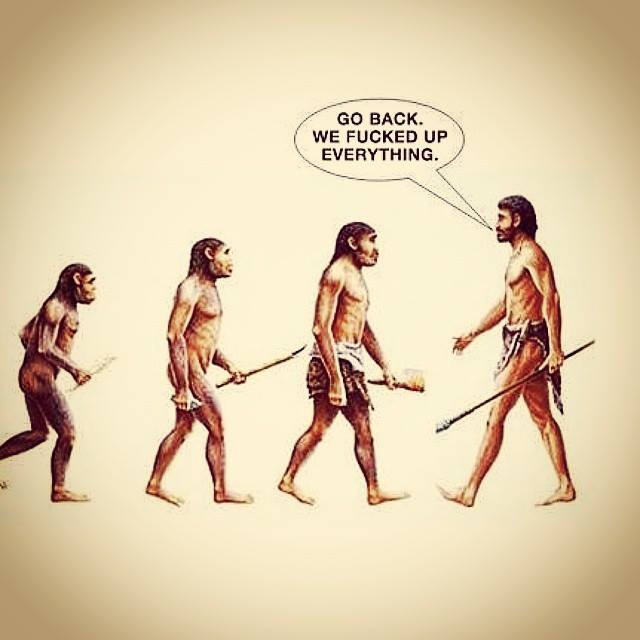Go back. We fucked up everything.jpg